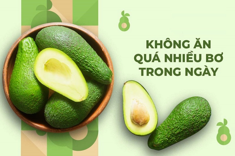 Không nên ăn quá nhiều bơ để đảm bảo an toàn cho sức khỏe